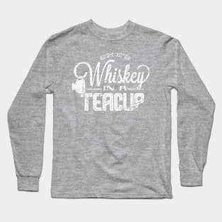 She's Whiskey In A Teacup Long Sleeve T-Shirt